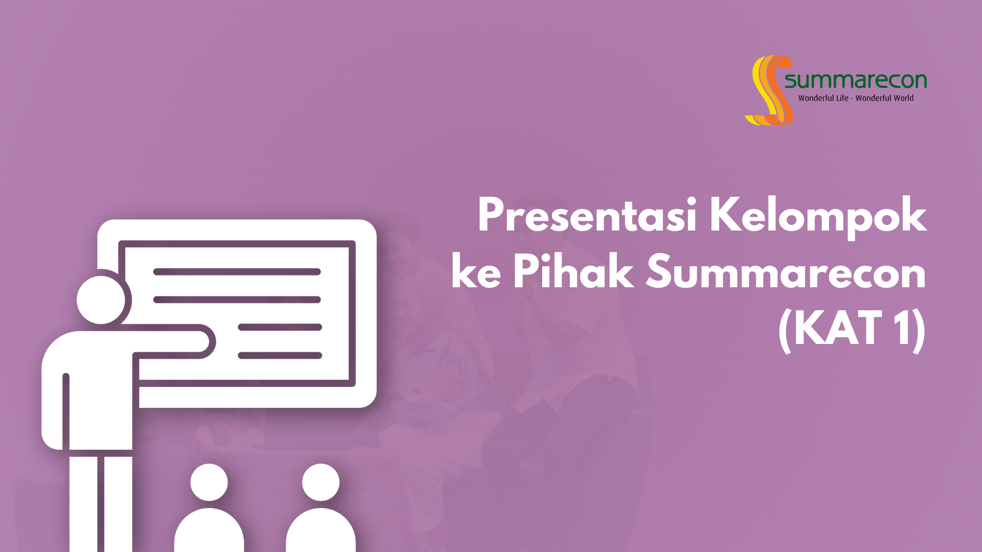 Presentasi Kelompok ke Pihak Summarecon (KAT 1)