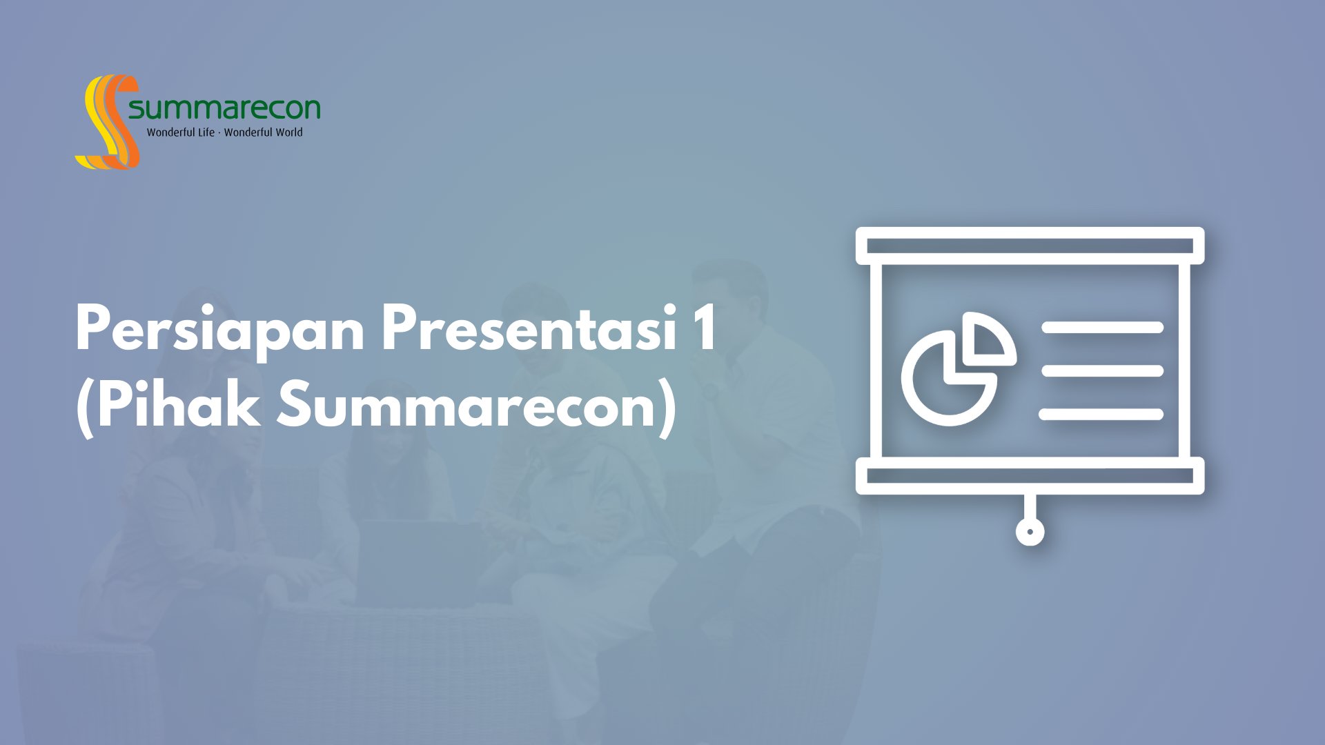 Persiapan Presentasi 1 (Pihak Summarecon)