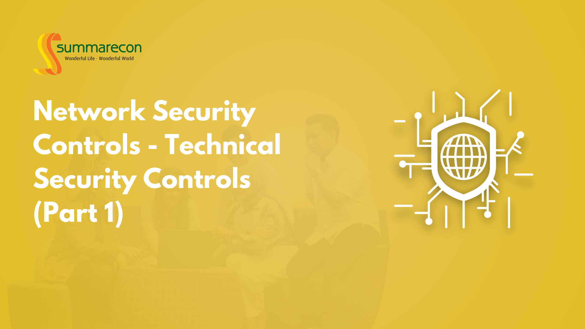 Network Security Controls - Technical Security Controls (Part 1)