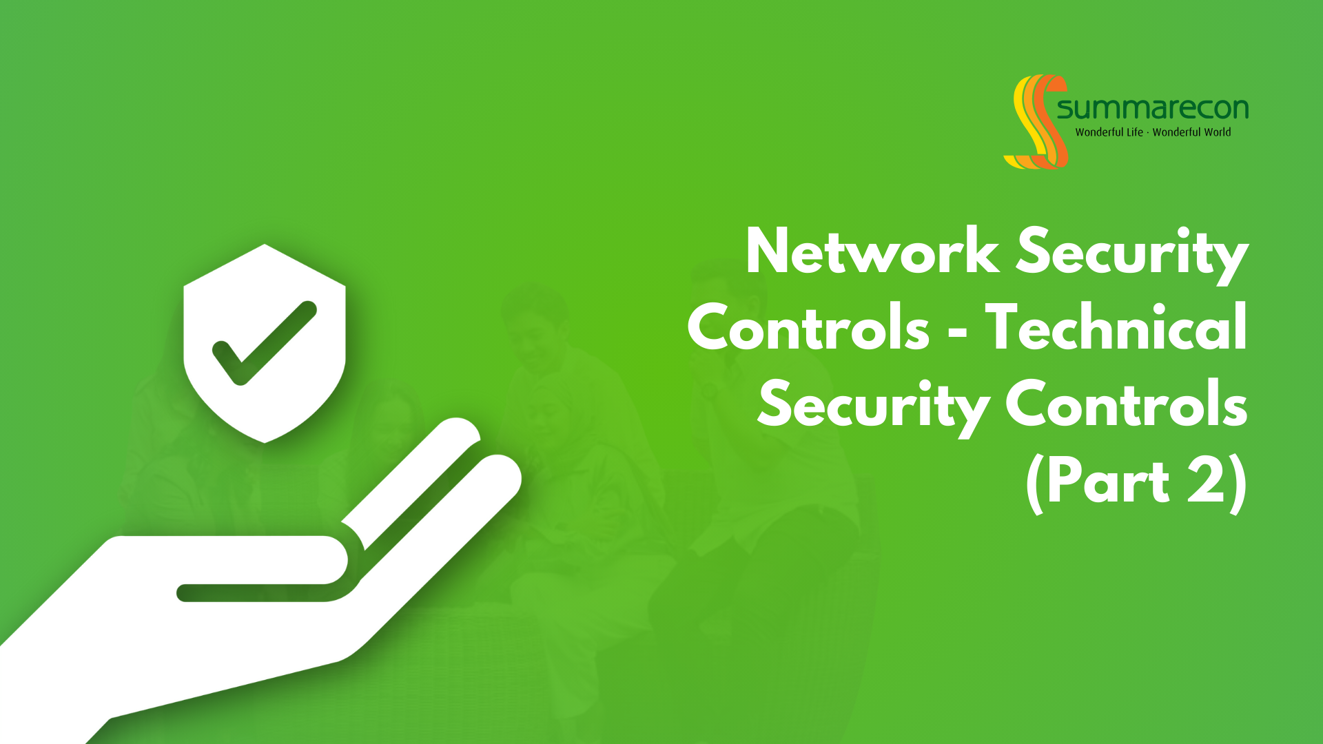 Network Security Controls - Technical Security Controls (Part 2)