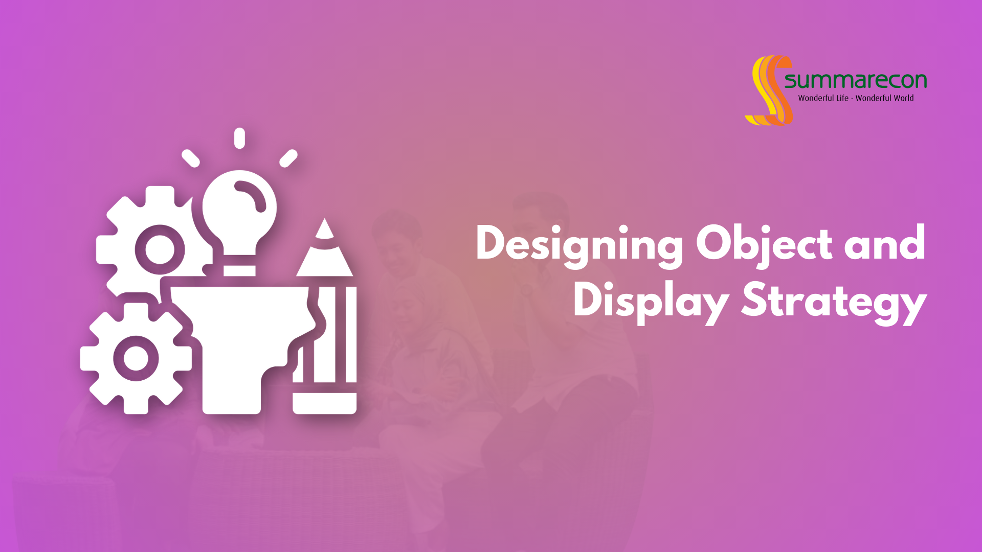 Designing Object and Display Strategy