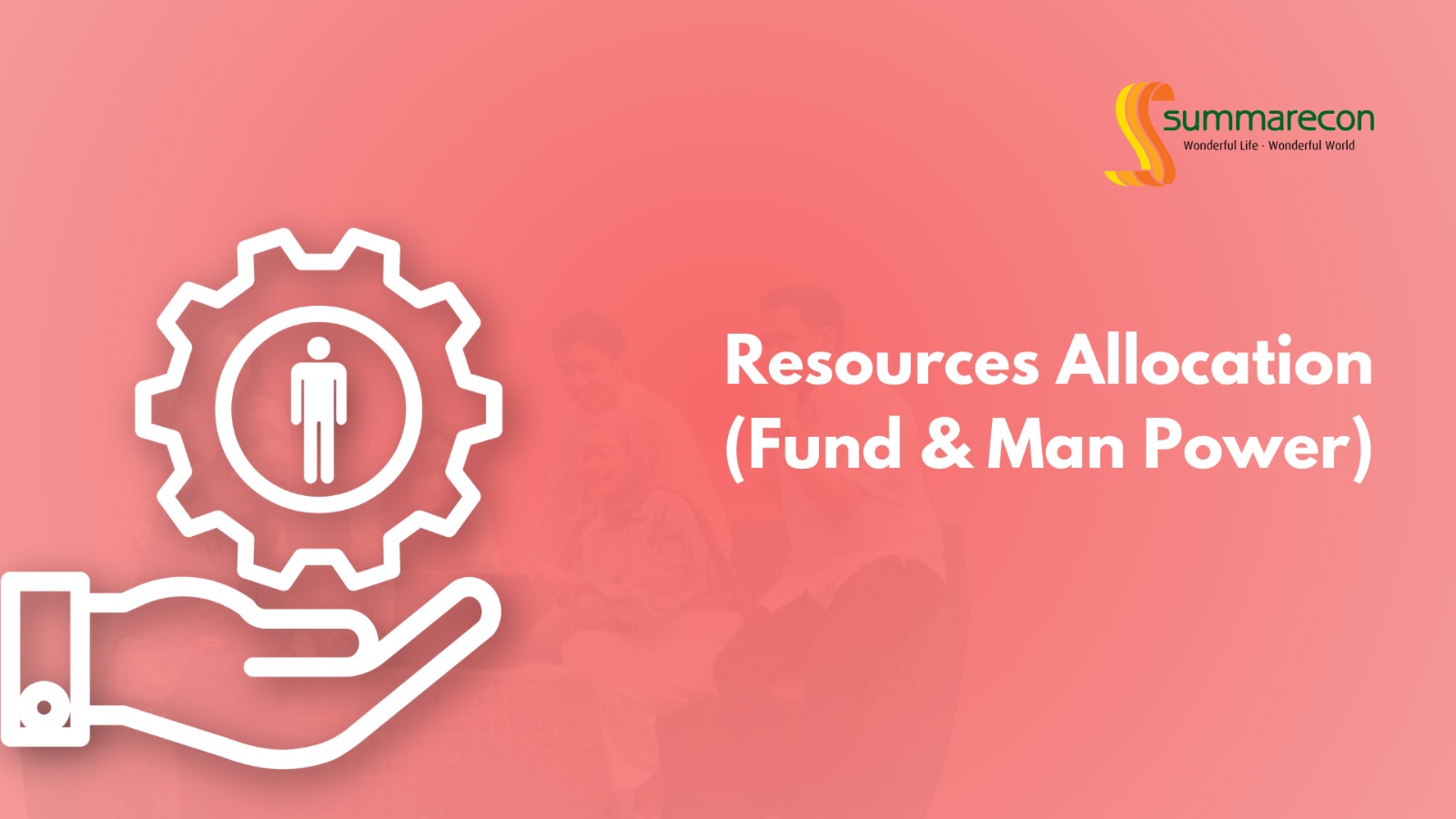 Resources Allocation (Fund &amp; Man Power)