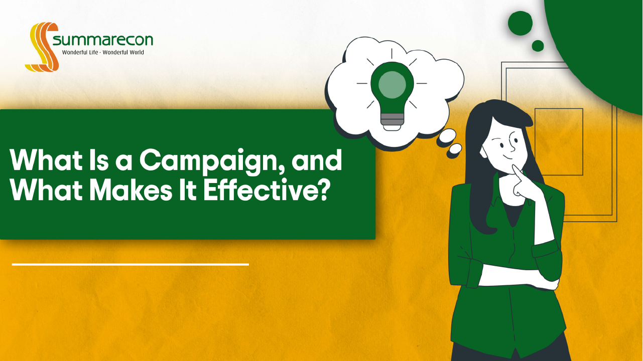 What Is a Campaign, and What Makes It Effective?