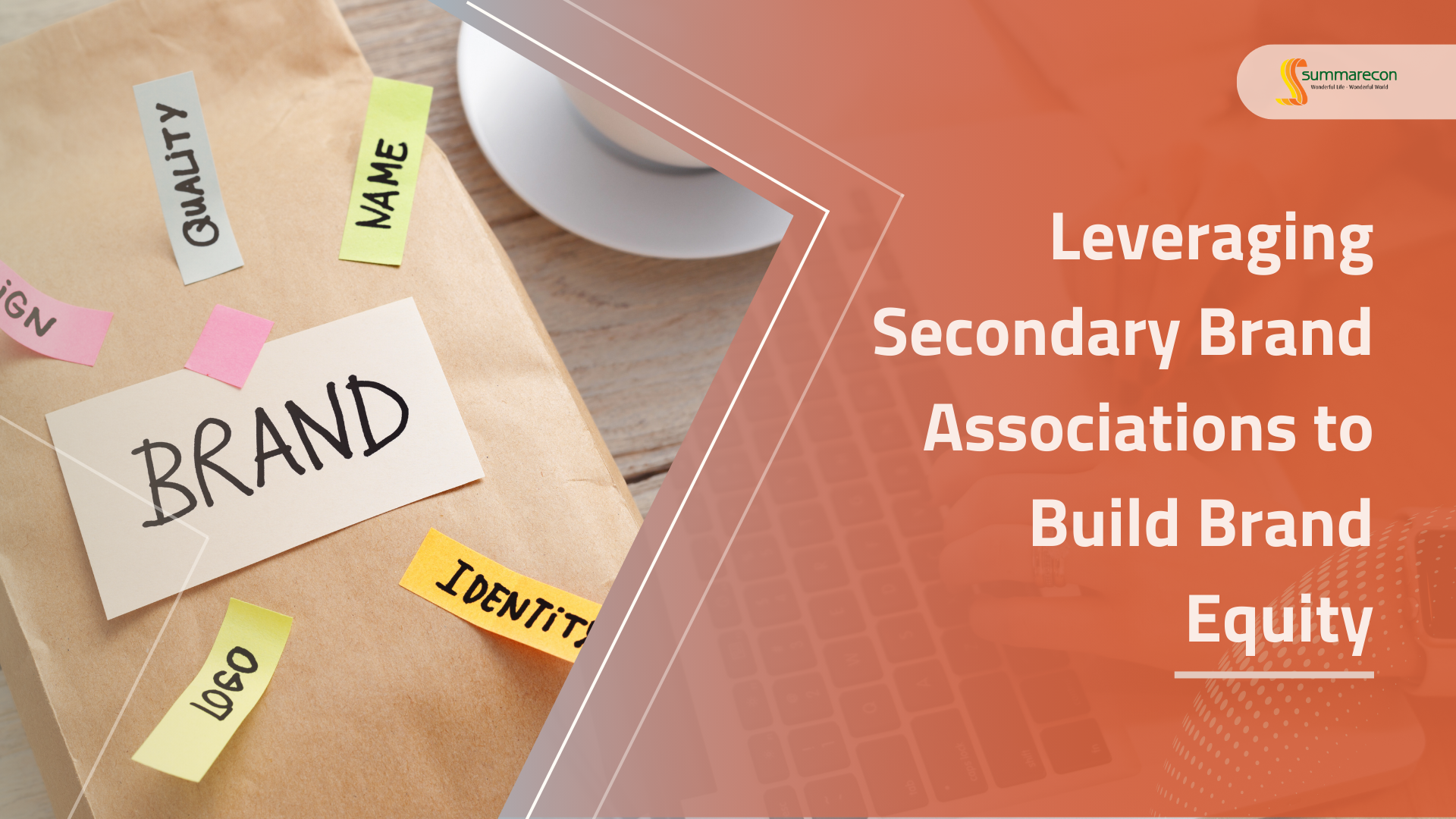 Leveraging Secondary Brand Associations to Build Brand Equity 