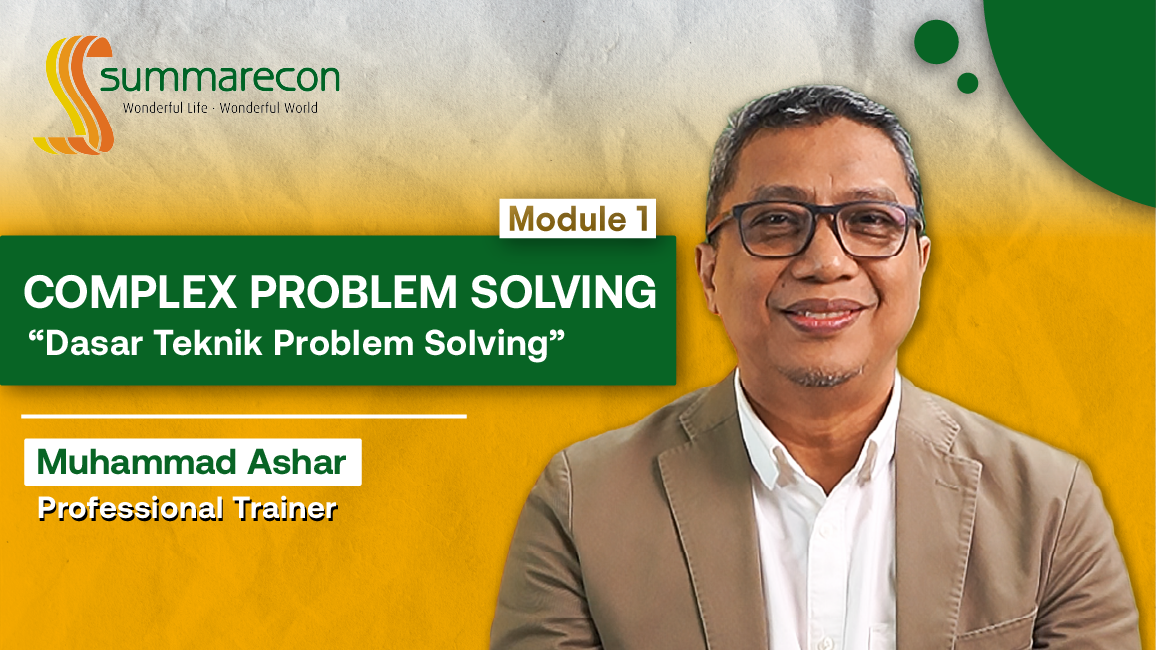 Complex Problem Solving Module 1 : Dasar Teknik Problem Solving