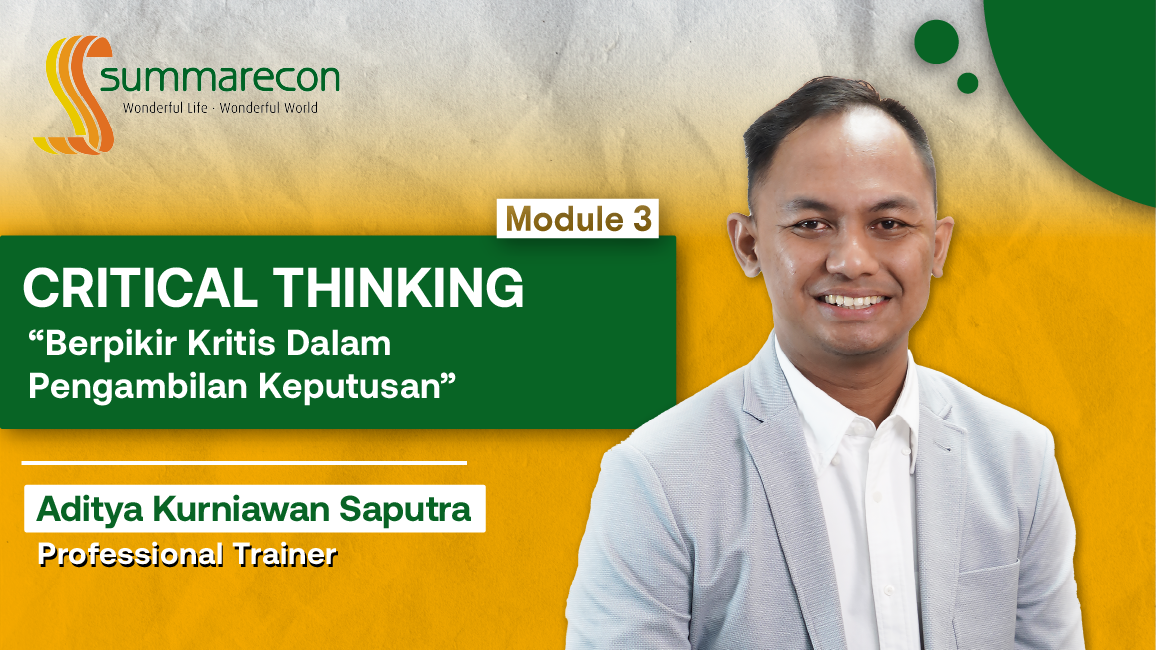 Critical Thinking Module 3 : Berpikir Kritis Dalam Pengambilan Keputusan - For Manager