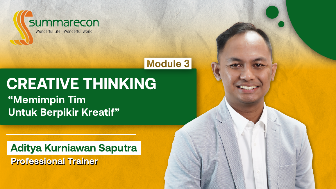 Creative Thinking Module 3 : Memimpin Tim untuk Berfikir Kreatif - For Manager
